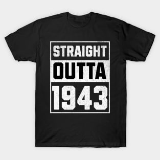 Straight outta 1943 birthday vintage T-Shirt